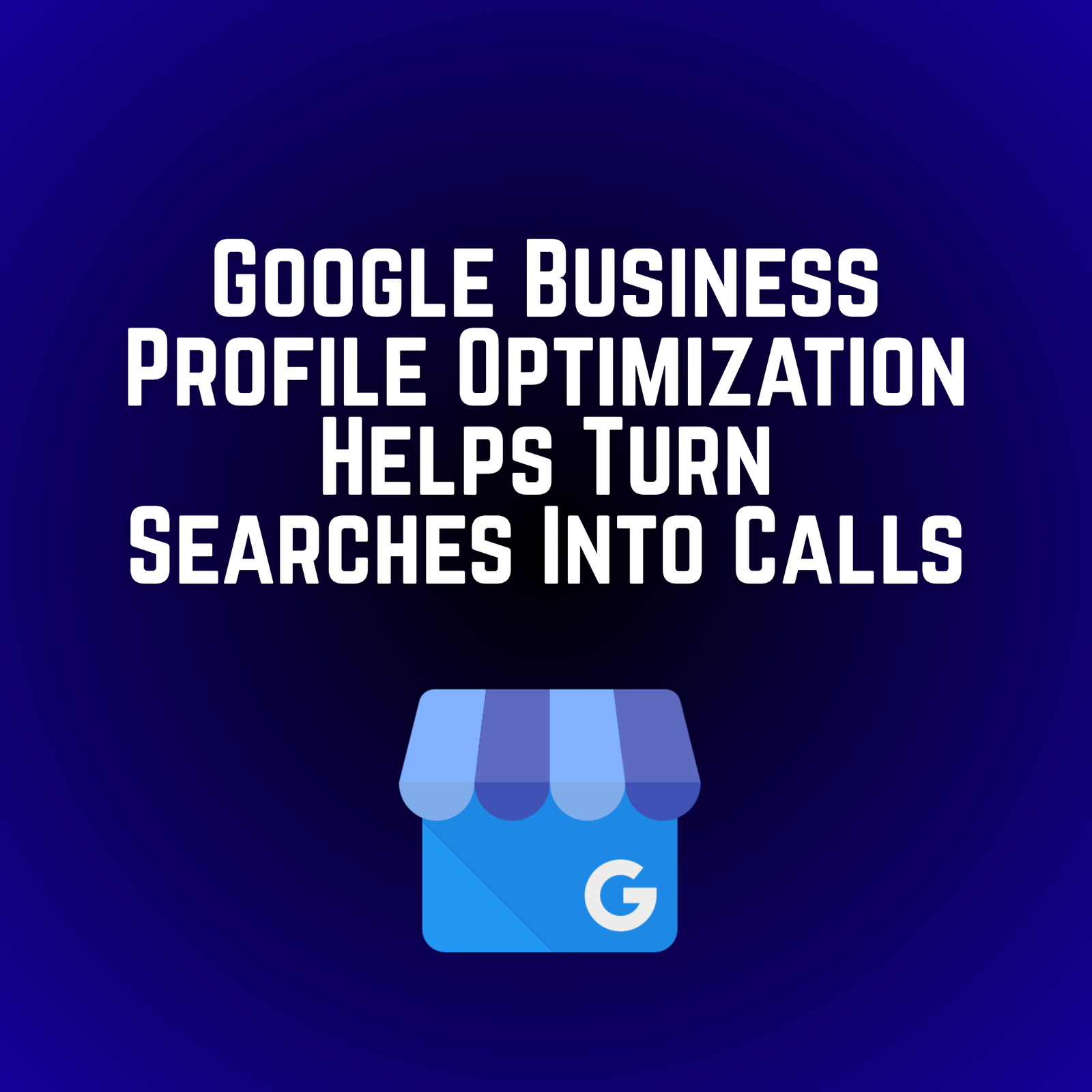 Google Business Profile optimization