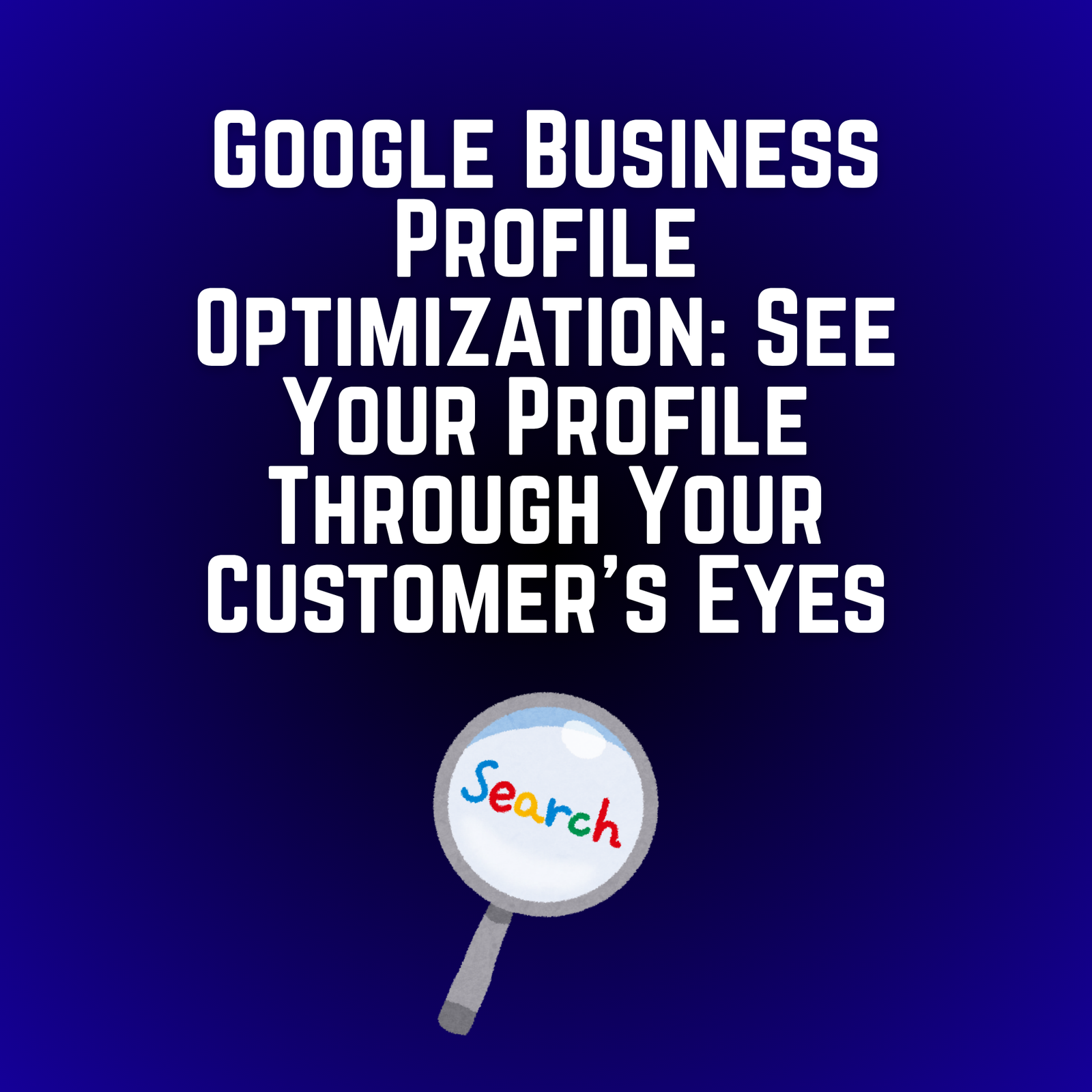 google-business-profile-optimization-customer-perspective
